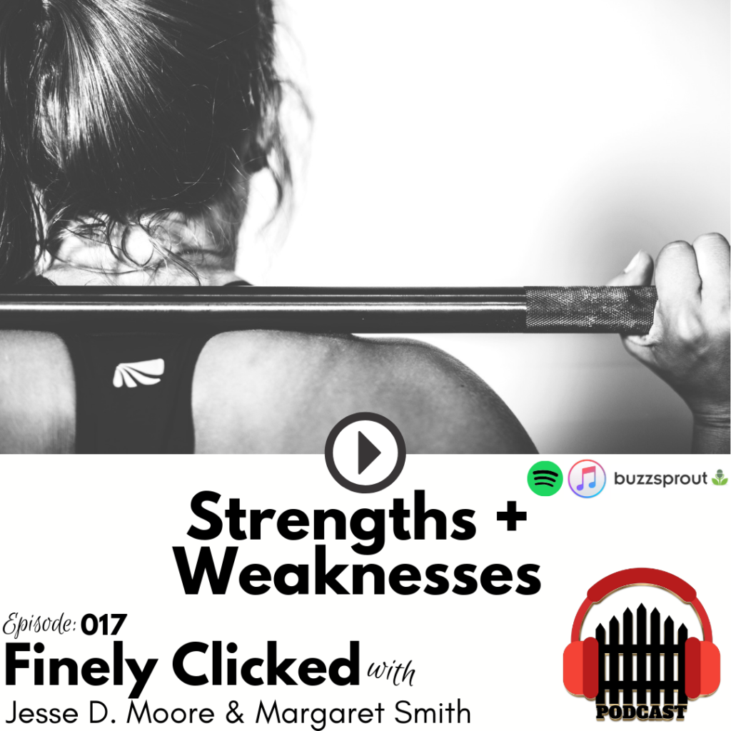 Strengths and Weaknesses